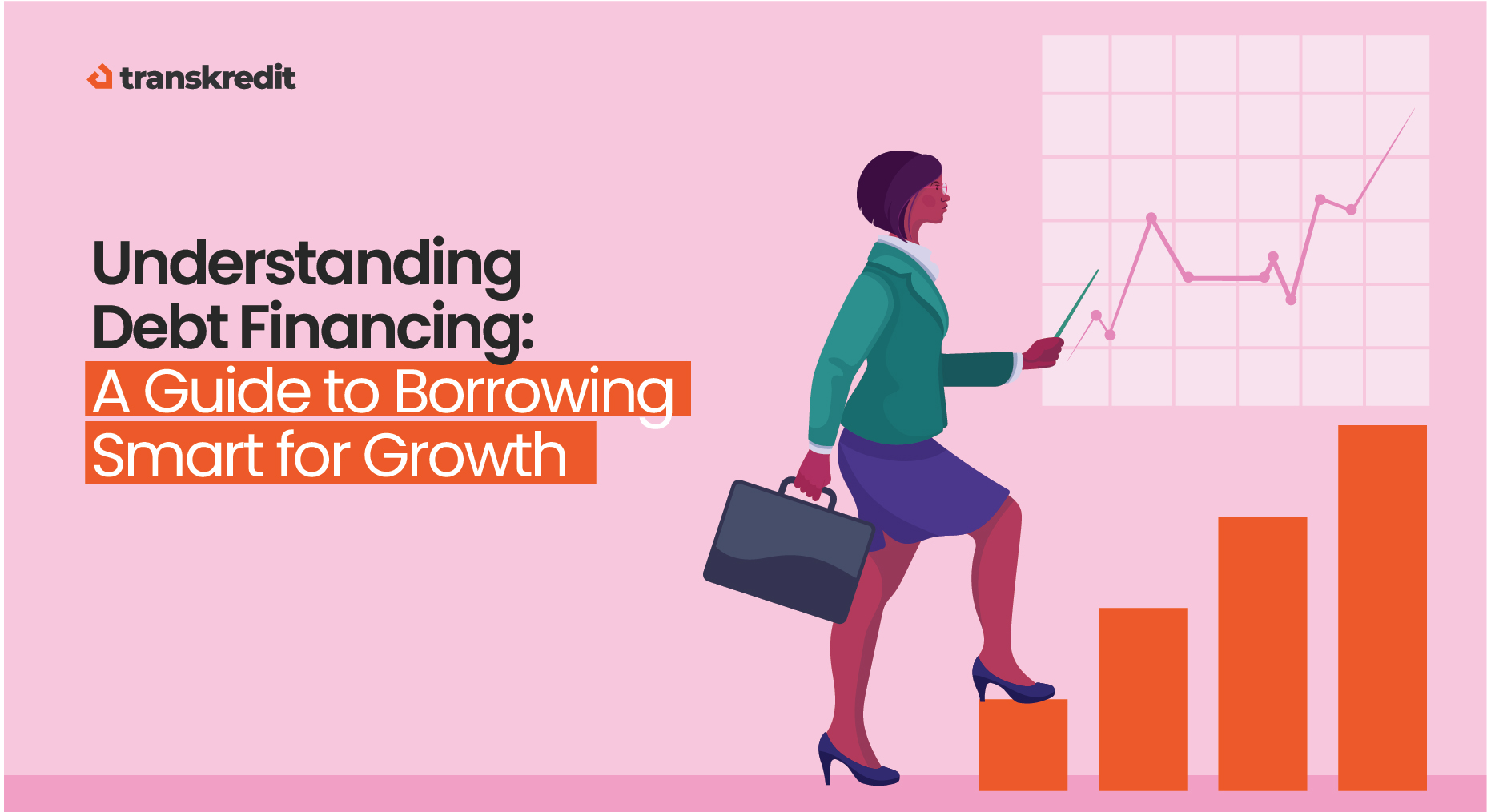 Understanding Debt Financing: A Guide to Borrowing Smart for Growth